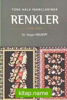 Türk Halk İnançlarında Renkler