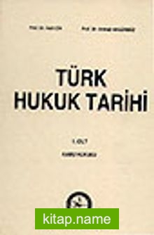 Türk Hukuk Tarihi 1. Cilt