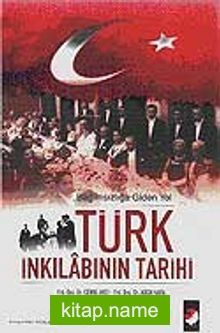 Türk İnkılabının Tarihi / Bağımsızlığa Giden Yol