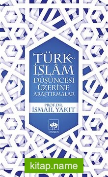 Türk-İslam Düşüncesi Üzerine Araştırmalar