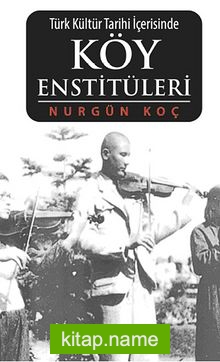 Türk Kültür Tarihi İçerisinde Köy Enstitüleri