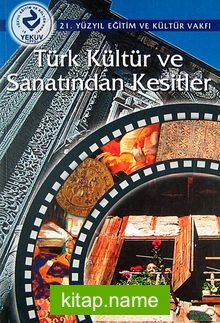 Türk Kültür ve Sanatından Kesitler (Ürün Kodu:1-B-7)