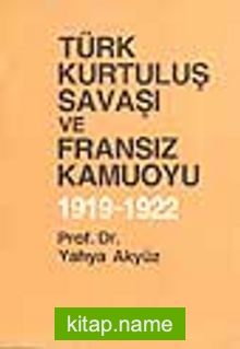 Türk Kurtuluş Savaşı ve Fransız Kamuoyu