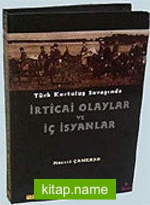 Türk Kurtuluş Savaşı’nda İrticai Olaylar ve İç İsyanlar