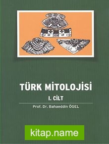 Türk Mitolojisi 1.Cilt