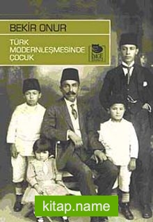 Türk Modernleşmesinde Çocuk