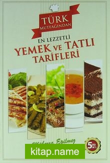Türk Mutfağından En Lezzetli – Yemek ve Tatlı Tarifleri