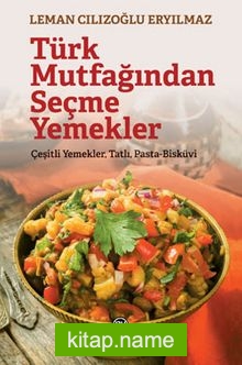 Türk Mutfağından Seçme Yemekler