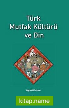 Türk Mutfak Kültürü ve Din