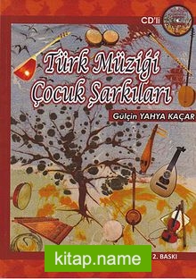 Türk Müziği Çocuk Şarkıları (CD ilaveli)