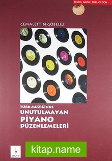 Türk Müziğinde Unutulmayan Piyano Düzenlemeleri