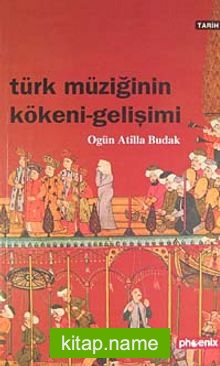 Türk Müziğinin Kökeni Gelişimi