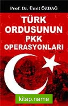 Türk Ordusunun PKK Operasyonları