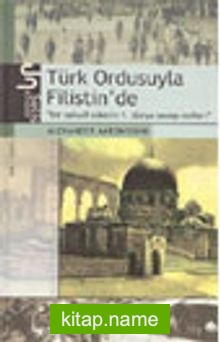 Türk Ordusuyla Filistin’de