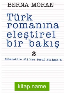 Türk Romanına Eleştirel Bir Bakış 2