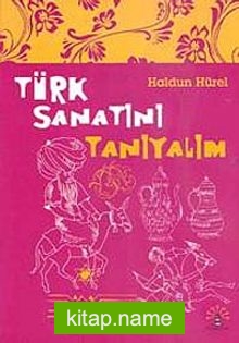 Türk Sanatını Tanıyalım