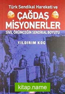 Türk Sendikal Hareketi ve Çağdaş Milyonerler Sivil Örümceğin Sendikal Boyutu