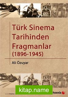 Türk Sinema Tarihinden Fragmanlar (1896-1945)