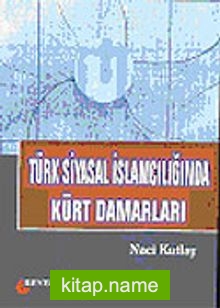 Türk Siyasal İslamcılığında Kürt Damarları