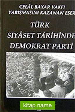 Türk Siyaset Tarihinde Demokrat Parti