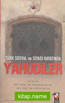 Türk Sosyal ve Siyasi Hayatında Yahudiler