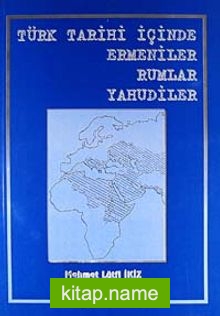 Türk Tarihi İçinde Ermeniler Rumlar Yahudiler