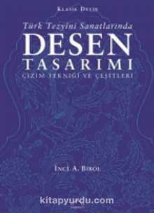 Türk Tezyini Santlarında Desen Tasarımı (Ciltsiz)  Çizim Tekniği ve Çeşitleri