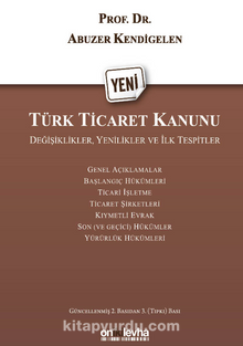 Türk Ticaret Kanunu  Değişiklikler, Yenilikler ve İlk Tespitler