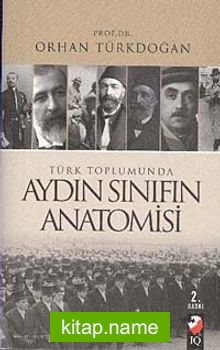 Türk Toplumunda Aydın Sınıfın  Anatomisi