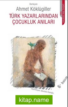 Türk Yazarlarından Çocukluk Anıları