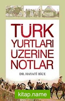 Türk Yurtları Üzerine Notlar