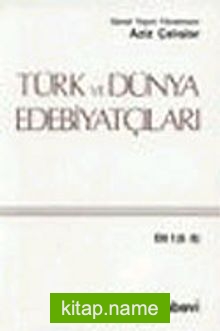 Türk ve Dünya Edebiyatçıları 1