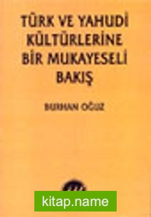 Türk ve Yahudi Kültürlerine Bir Mukayeseli Bakış