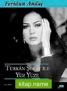 Türkan Şoray ile Yüzyüze