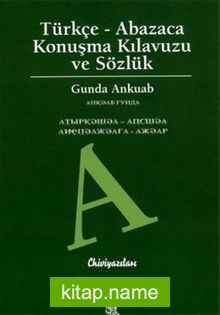 Türkçe Abazaca Konuşma Kılavuzu ve Sözlük