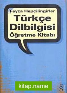 Türkçe Dilbilgisi Öğretme Kitabı