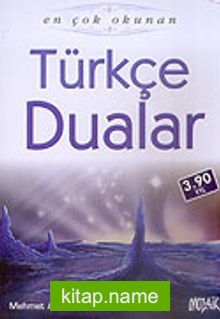 Türkçe Dualar (özel baskı) Günlük Hayatta En Çok İhtiyaç Duyulan