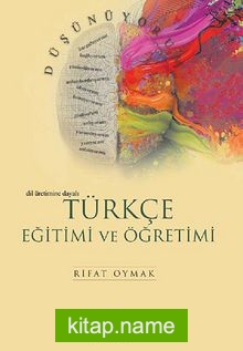 Türkçe Eğitimi ve Öğretimi Dil Üretimine Dayalı