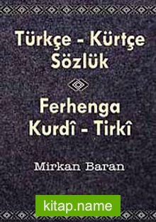 Türkçe-Kürtçe Sözlük Ferhenga Kurdi-Tirki (cep boy)