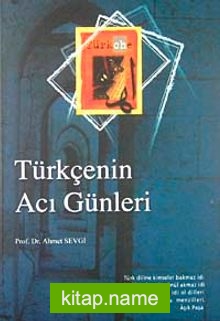 Türkçenin Acı Günleri