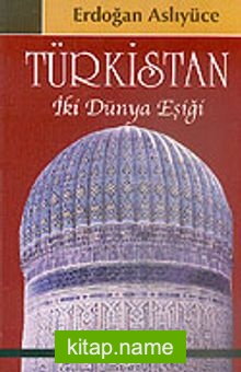 Türkistan İki Dünya Eşiği