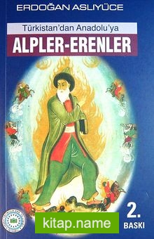 Türkistan’ dan Anadolu’ ya Alpler – Erenler