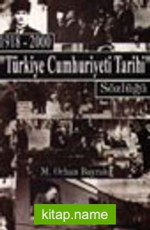 Türkiye Cumhuriyeti Tarihi Sözlüğü 1918-2000