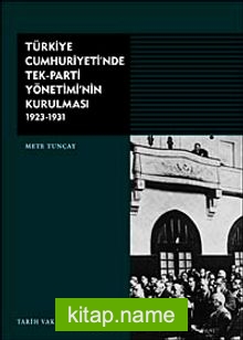 Türkiye Cumhuriyeti’nde Tek-Parti Yönetiminin Kurulması 1923-1931 (Karton Kapak)