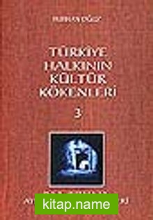 Türkiye Halkının Kültür Kökenleri 3/İnşa Isıtma ve Aydınlatma Teknikleri