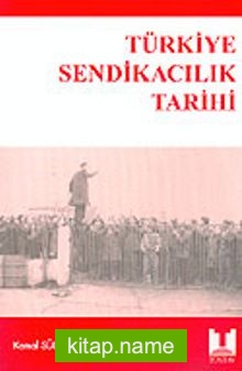 Türkiye Sendikacılık Tarihi