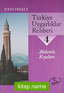 Türkiye Uygarlıklar Rehberi 4 / Akdeniz Kıyıları