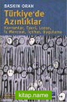 Türkiye’ de Azınlıklar: Kavramlar, Teori, Lozan, İç Mevzuat, İçtihat, Uygulama