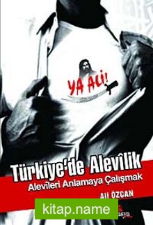 Türkiye’de Alevilik Alevileri Anlamaya Çalışmak