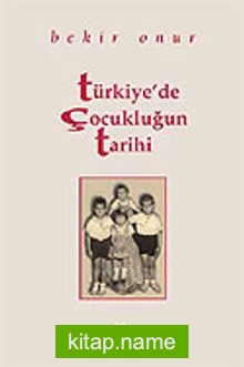 Türkiye’de Çocukluğun Tarihi